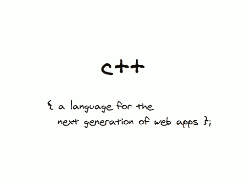 C++: A language for next generation web apps